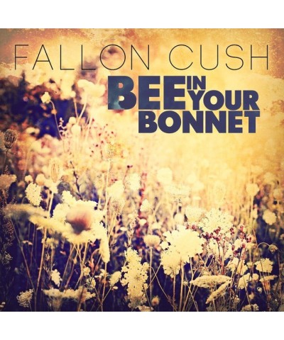 Fallon Cush Bee In Your Bonnet Vinyl Record $10.83 Vinyl