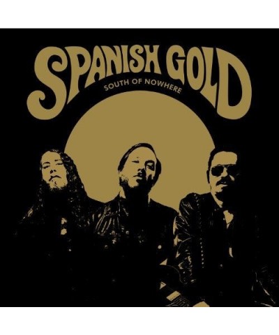 Spanish Gold South Of Nowhere Vinyl Record $10.07 Vinyl