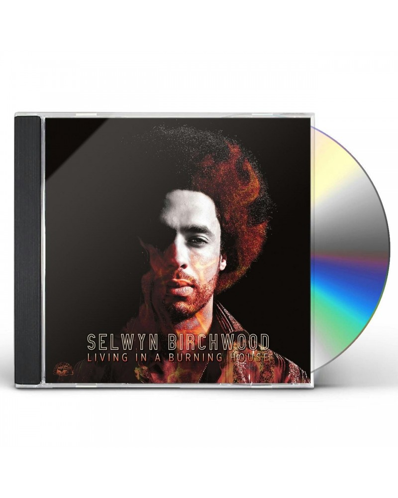 Selwyn Birchwood LIVING IN A BURNING HOUSE CD $8.40 CD