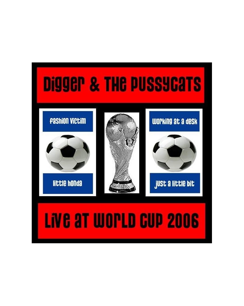 Digger and the Pussycats – Live At World Cup 2006 7" $2.54 Vinyl