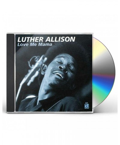 Luther Allison LOVE ME MAMA CD $5.32 CD