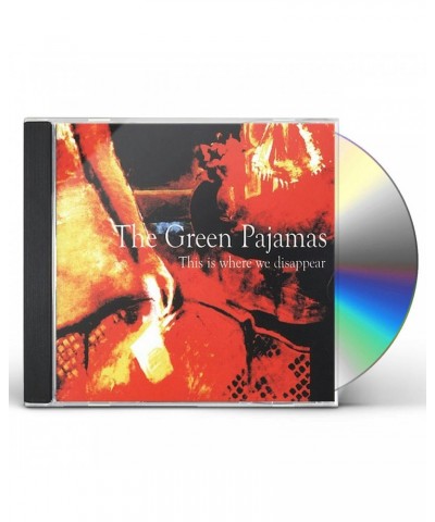 Green Pajamas THIS IS WHERE WE DISAPPEAR CD $4.64 CD