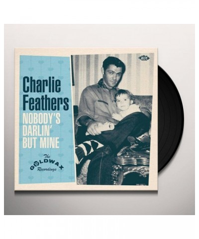 Charlie Feathers NOBODY'S DARLIN BUT MINE: THE GOLDWAX RECORDINGS Vinyl Record $5.17 Vinyl