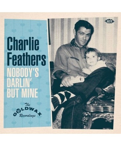 Charlie Feathers NOBODY'S DARLIN BUT MINE: THE GOLDWAX RECORDINGS Vinyl Record $5.17 Vinyl