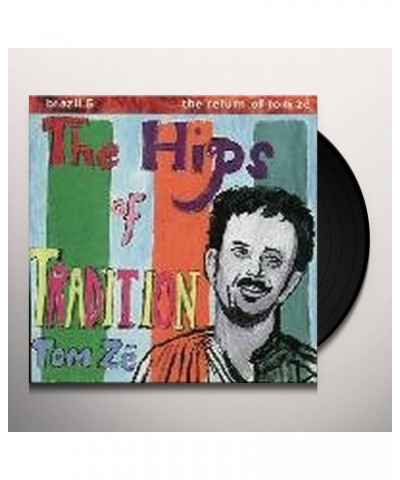 Tom Zé BRAZIL CLASSICS 5: THE HIPS OF TRADITION Vinyl Record $7.87 Vinyl