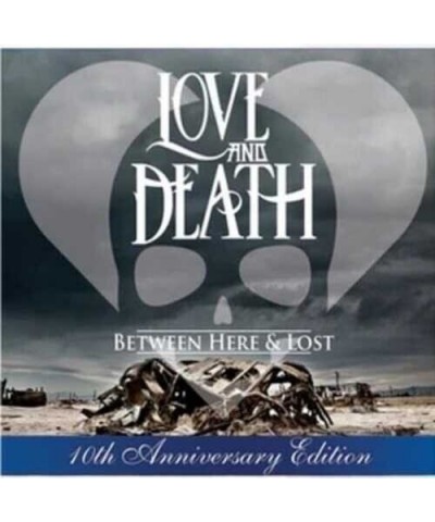 Love and Death BETWEEN HERE & LOST CD $6.00 CD