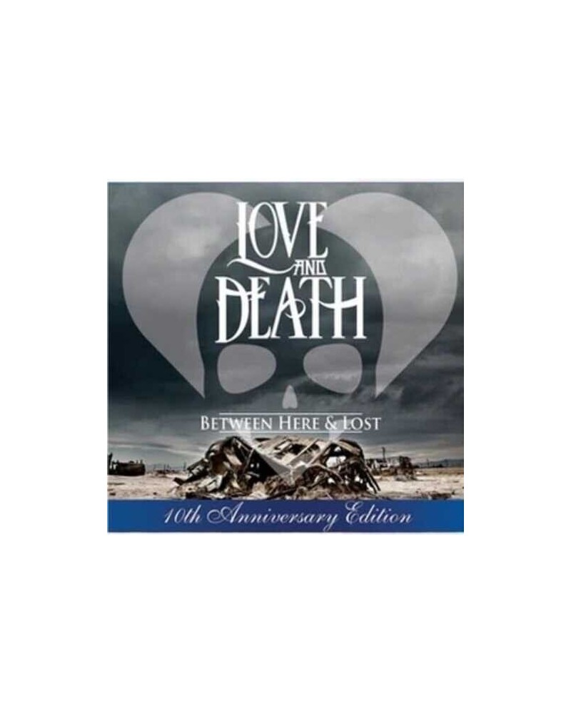 Love and Death BETWEEN HERE & LOST CD $6.00 CD