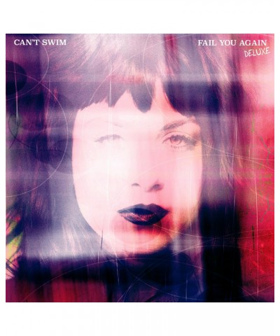 Can't Swim FAIL YOU AGAIN (DELUXE) Vinyl Record $15.17 Vinyl