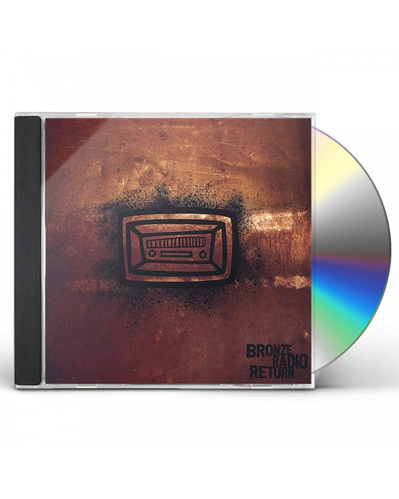 Bronze Radio Return CD $4.75 CD