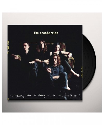 The Cranberries EVERYBODY ELSE IS DOING IT SO WHY CAN'T WE Vinyl Record $13.32 Vinyl