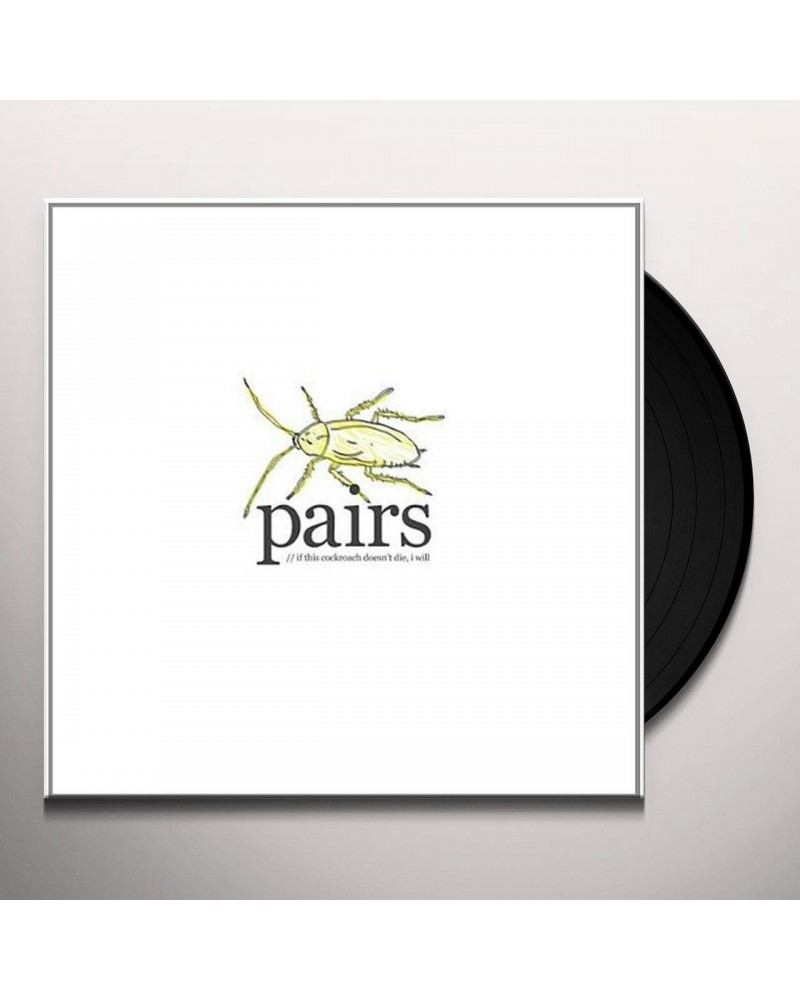 Pairs IF THIS COCKROACH DOESN'T DIE I WILL Vinyl Record $10.34 Vinyl