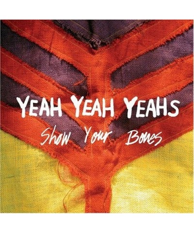 Yeah Yeah Yeahs SHOW YOUR BONES CD $4.75 CD