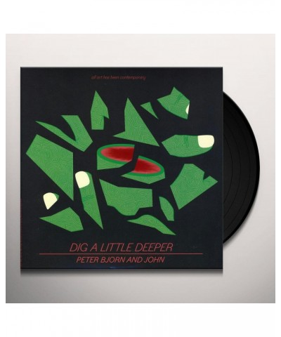 Peter Bjorn and John DIG A LITTLE DEEPER Vinyl Record $2.64 Vinyl