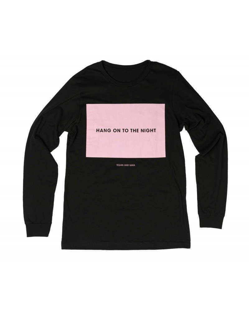 Tegan and Sara Hang On To The Night Longsleeve T-Shirt $16.45 Shirts