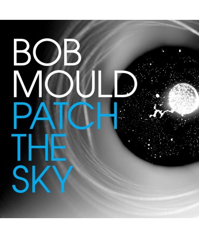 Bob Mould PATCH THE SKY CD $5.37 CD