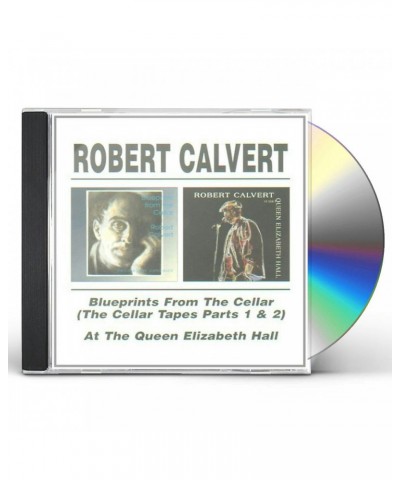 Robert Calvert BLUEPRINTS FROM THE CELLAR / AT QUEEN ELIZABETH CD $6.11 CD