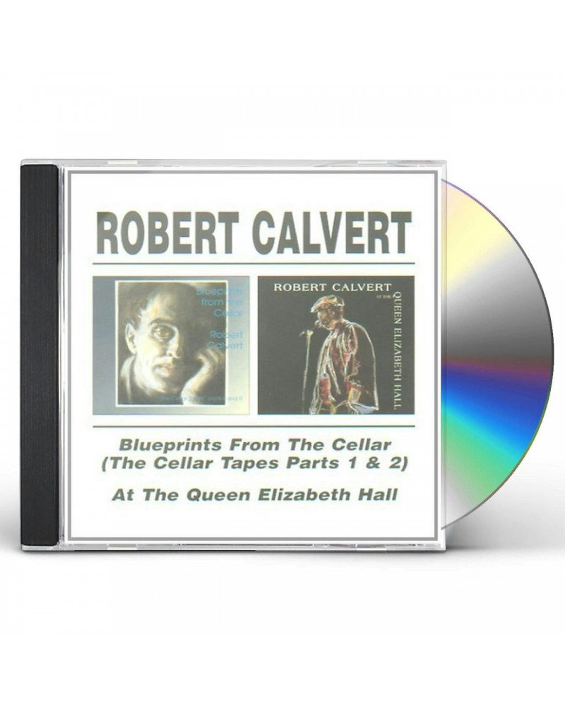 Robert Calvert BLUEPRINTS FROM THE CELLAR / AT QUEEN ELIZABETH CD $6.11 CD