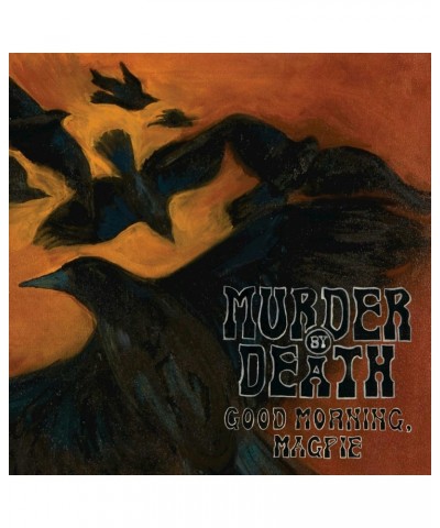 Murder By Death Good Morning Magpie Vinyl Record $6.00 Vinyl