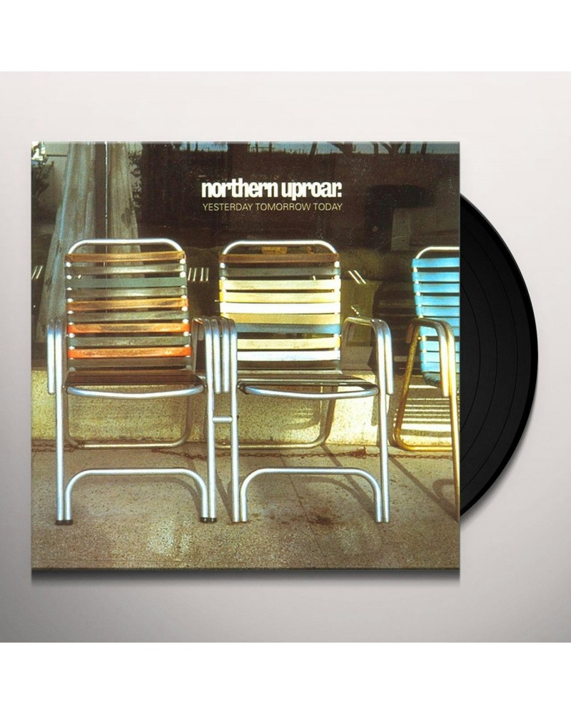 Northern Uproar Yesterday Tomorrow Today Vinyl Record $10.15 Vinyl