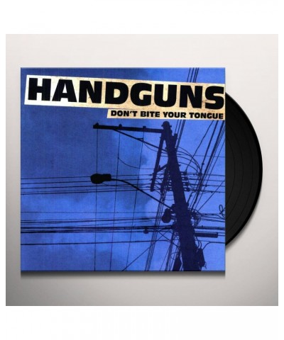 Handguns Don't Bite Your Tongue Vinyl Record $7.05 Vinyl