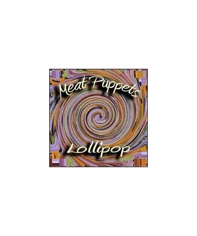 Meat Puppets LOLLIPOP CD $7.99 CD