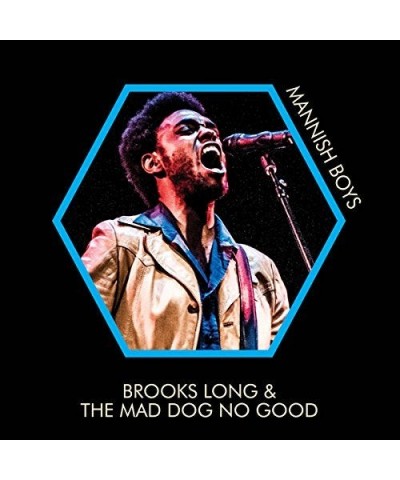 Brooks Long & The Mad Dog No Good Mannish Boys Vinyl Record $4.80 Vinyl